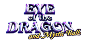 Eye of the Dragon and Mystic Ball - Spielautomaten