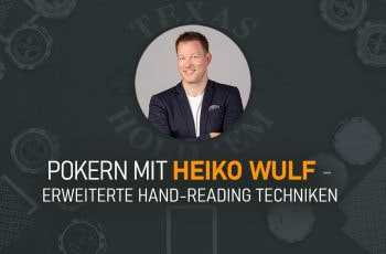 Pokern mit Heiko Wulf, erweiterte Hand-Reading-Techniken.